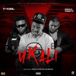 Y-Cool Ft. Stevo & Tommy D - UKALI