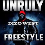 Dizo West - Unruly Freestyle Audio