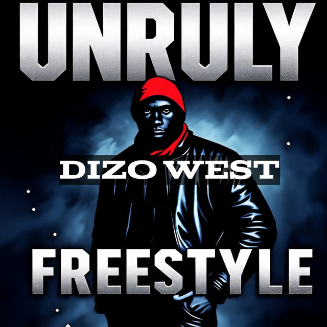 Dizo West - Unruly Freestyle Audio