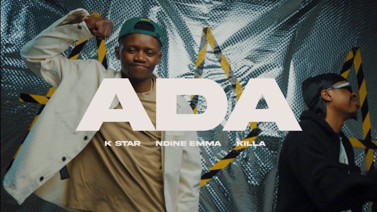 K Star, Ndine Emma & Killa - ADA Lyric Video