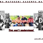 VK Squared - You Can't Undestand Audio