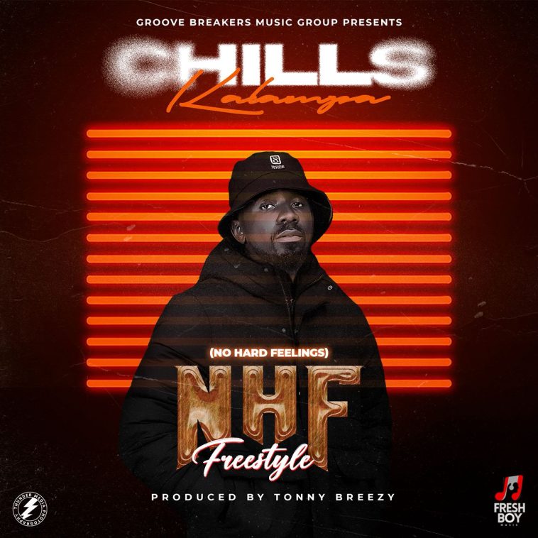 Chills Kalampa – No Hard Feelings (NHF) Freestyle Audio