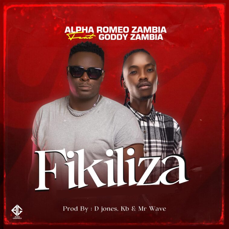 Alpha Romeo Zambia Ft. Goddy Zambia - Fikiliza Video